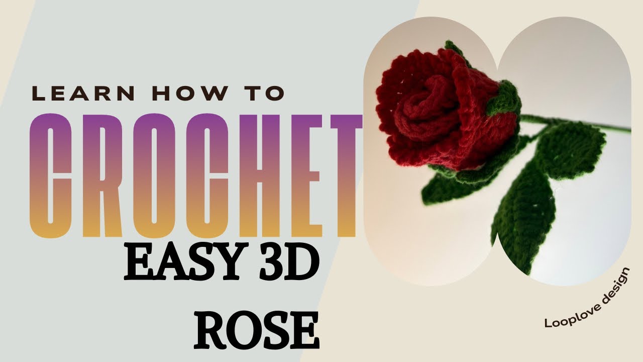 Easy 3D cute crochet Rose flower- great gift idea 