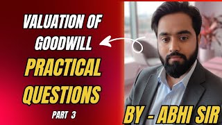Goodwill practical questions practice, By - Abhi Sir (Commerce) #siwan #live #bihar #commerce #12th
