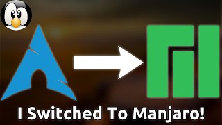 Why I Switched From Arch to Manjaro