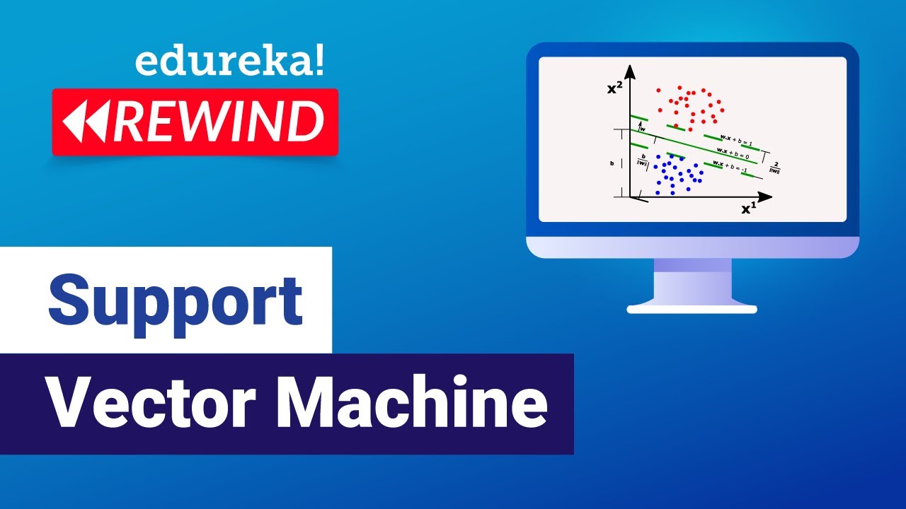 Support Vector Machine | SVM Tutorial | Machine learning training | Edureka | ML Rewind - 1