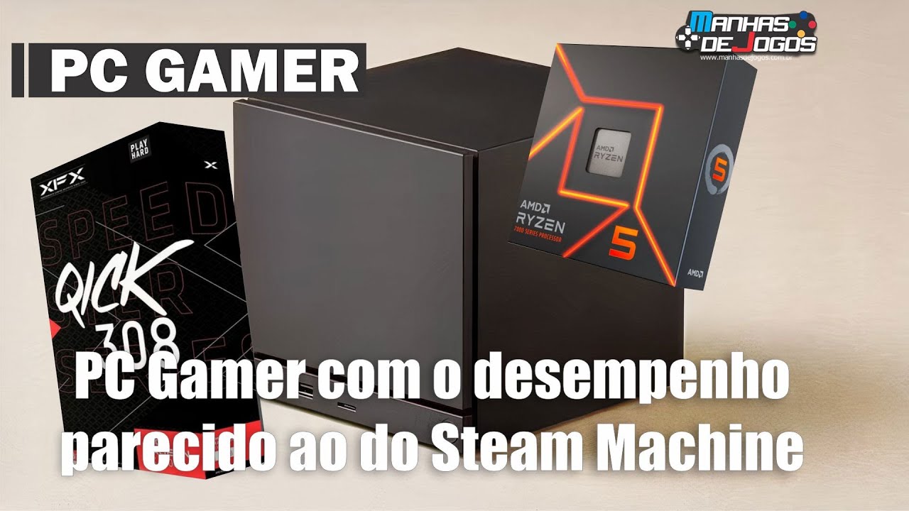 PC Gamer com o desempenho parecido com o do Steam Machine