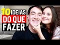 10 DICAS DO QUE FAZER NA QUARENTENA