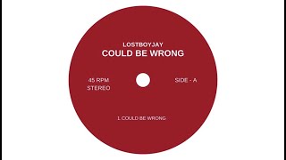 LOSTBOYJAY - COULD BE WRONG (EDIT) [OFFICIAL AUDIO] Resimi
