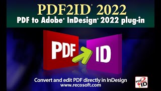 3 methods for converting PDF to InDesign - 2022 release with PDF2ID also