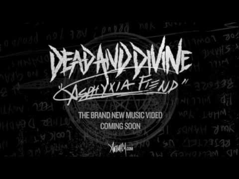 Dead And Divine - Asphyxia Fiend (Video Teaser)