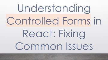 Understanding Controlled Forms in React: Fixing Common Issues