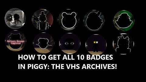 Piggy: The VHS Archives | How to get ALL 10 BADGES