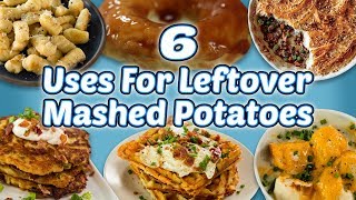 6 Uses for Leftover Mashed Potatoes | Recipe Ideas for Thanksgiving and Christmas Dinner Leftovers
