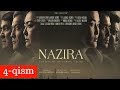 NAZIRA 4-qism (uzbek kino) | НАЗИРА 4-қисм (узбек кино)