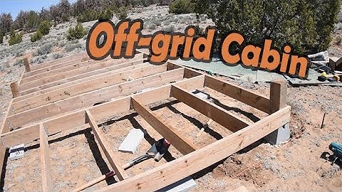 Building my Off-Grid Cabin in the High Desert (Part 1: Floor and Foundation)
