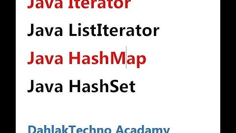 Java Iterator Java ListIterator Java HashMap Java HashSet