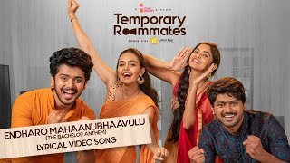 Endharo Mahaanubhaavulu - Bachelor Anthem | Lyrical Video Song | Temporary Roommates | Chai Bisket