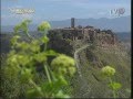 Bagnoregio (Viterbo) - Borghi d'Italia (Tv2000)