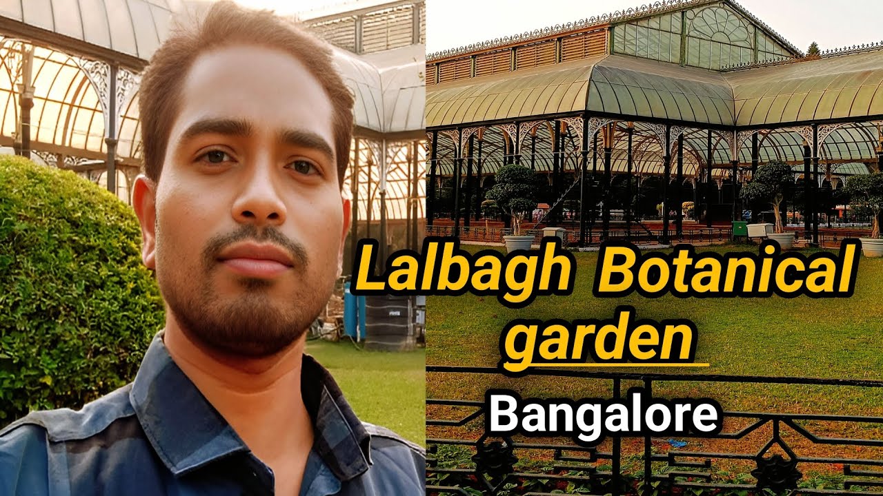 How To Go Lalbagh Botanical Garden Bangalore Tour.