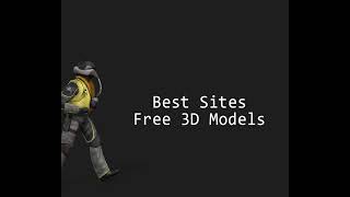 Best Sites of Free 3D Models ↓ Have a look!