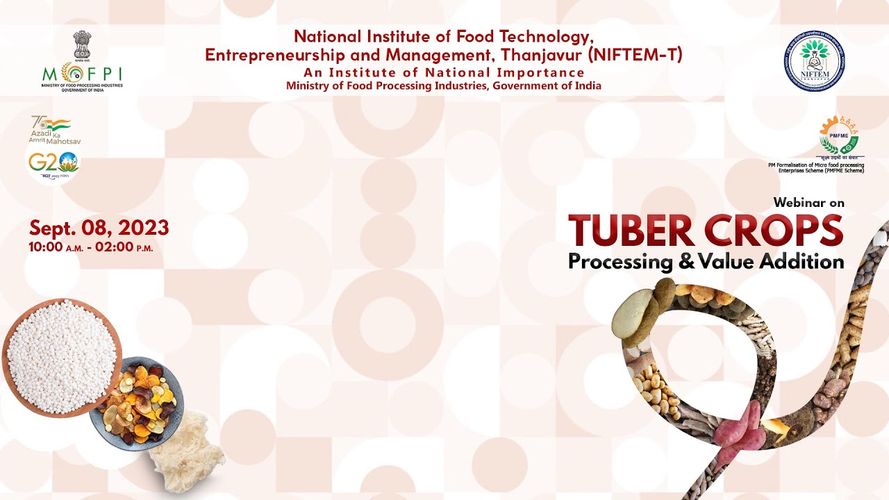 NIFTEM, Thanjavur - National Webinar on Tuber crop Processing & Value ...