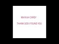 Mariah Carey - Thank God I Found You Ft Joe And 98 Degrees Lyrics