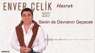 Enver Çelik - Seninde Devranın Geçecek [ Güvercin Müzik ©2017] Resimi