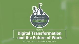 SMS19 - Keynote - Digital Transformation and the Future of Work – Chris Pope @ ServiceNow