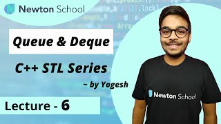 Queue & Deque | C++ STL Series | Episode 6 | Yogesh Yogendra