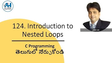 124. Introduction to Nested loops | C Programming in Telugu