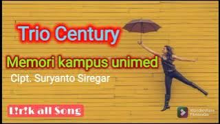 Trio Century Lirik Memory Kampus Unimed-cipt Suryanto Siregar
