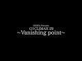 G1CLIMAX29〜Vanishing point〜