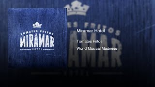 Tomates Fritos - Hotel Miramar (2012) || Full Album ||