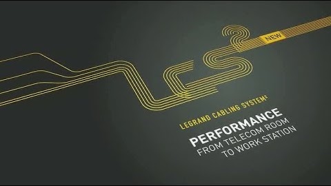 LCS2 - Legrand Structured Cabling System