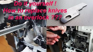 How to replace a knife in an overlock Do it yourself . Jak wymienić nóż w owerloku ?