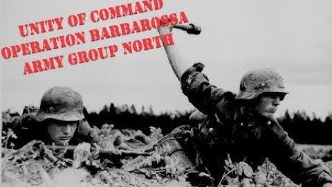 Unity of Command: Operation Barbarossa (Army Group North)