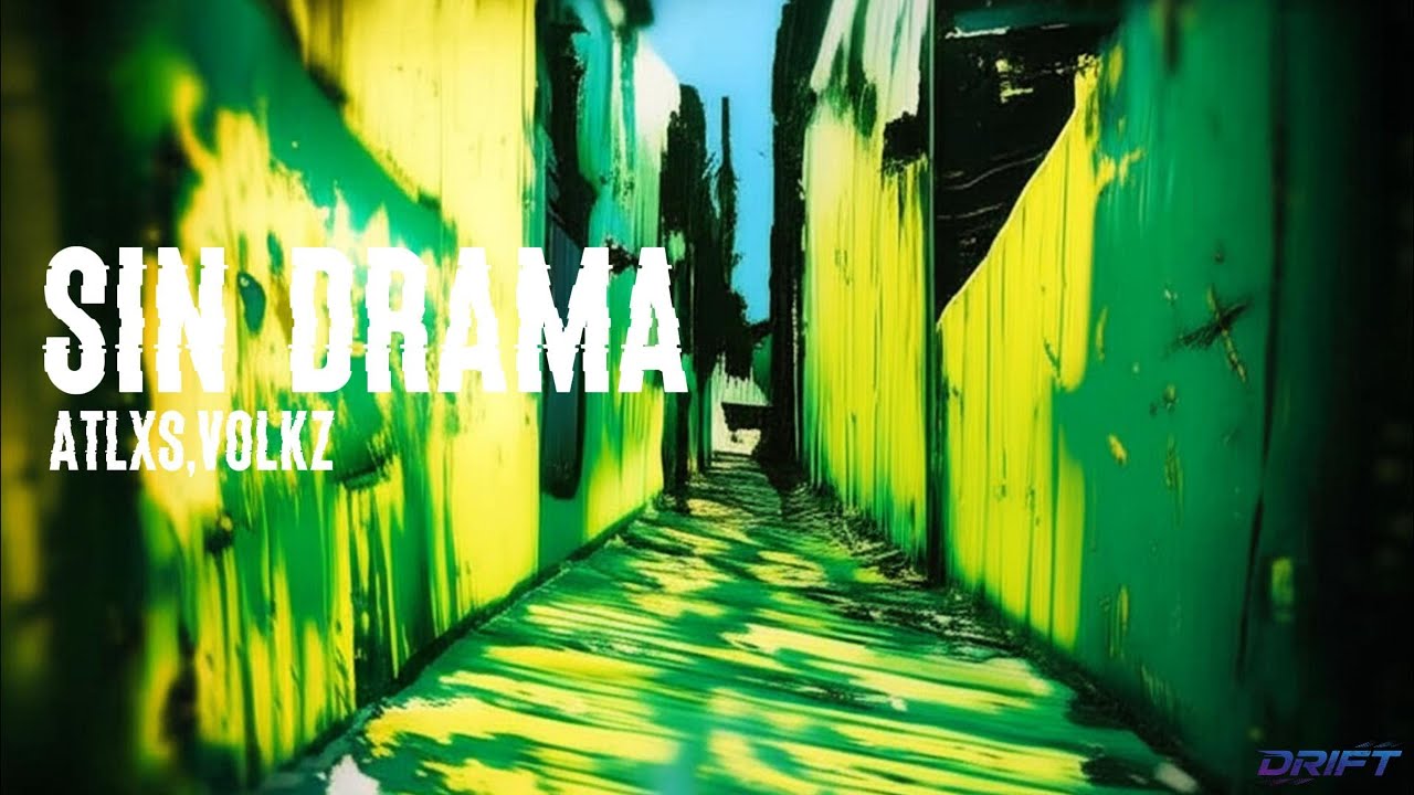 ATLXS,volkz - SIN DRAMA