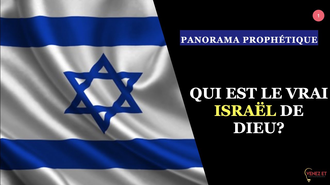 PANORAMA PROPHÉTIQUE QUI EST LE VRAI ISRAËL DE DIEU? YouTube