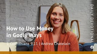 How to Use Money in Godly Ways | 1 Corinthians 9:11 | Our Daily Bread Video Devotional