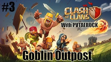 Clash of Clans - Single Player Walkthrough: Level 3 - Goblin Outpost