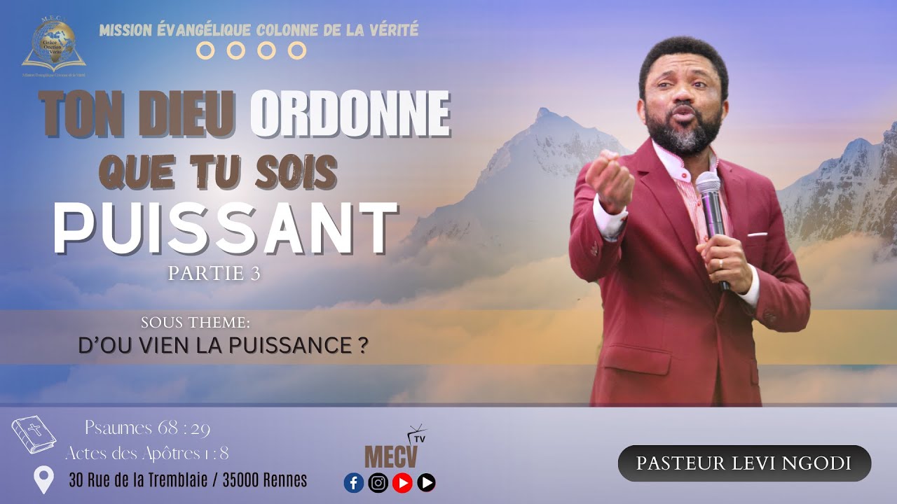 MECV RENNES - TON DIEU ORDONNE QUE TU SOIS PUISSANT - PASTEUR LEVI