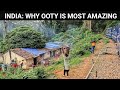 Why I went to the MOST beautiful town in India: Nilgiri Mountain Railway Ooty