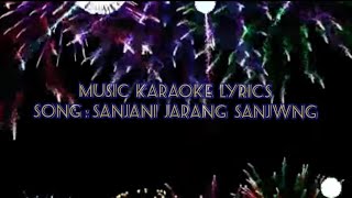 Sanjani Jarang Sanjwng Karaoke Lyrics Happy New Year Song