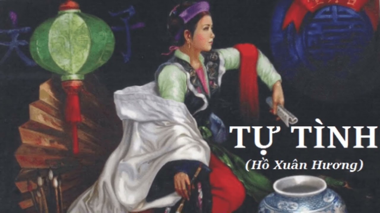 Thuyết minh tác phẩm TỰ TÌNH   Hồ Xuân Hương - youtube