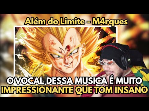 A HABILIDADE VOCAL DELE É DE OUTRO MUNDO  | [REACT] Além do Limite - Vegeta (Dragon ball Z) M4rques