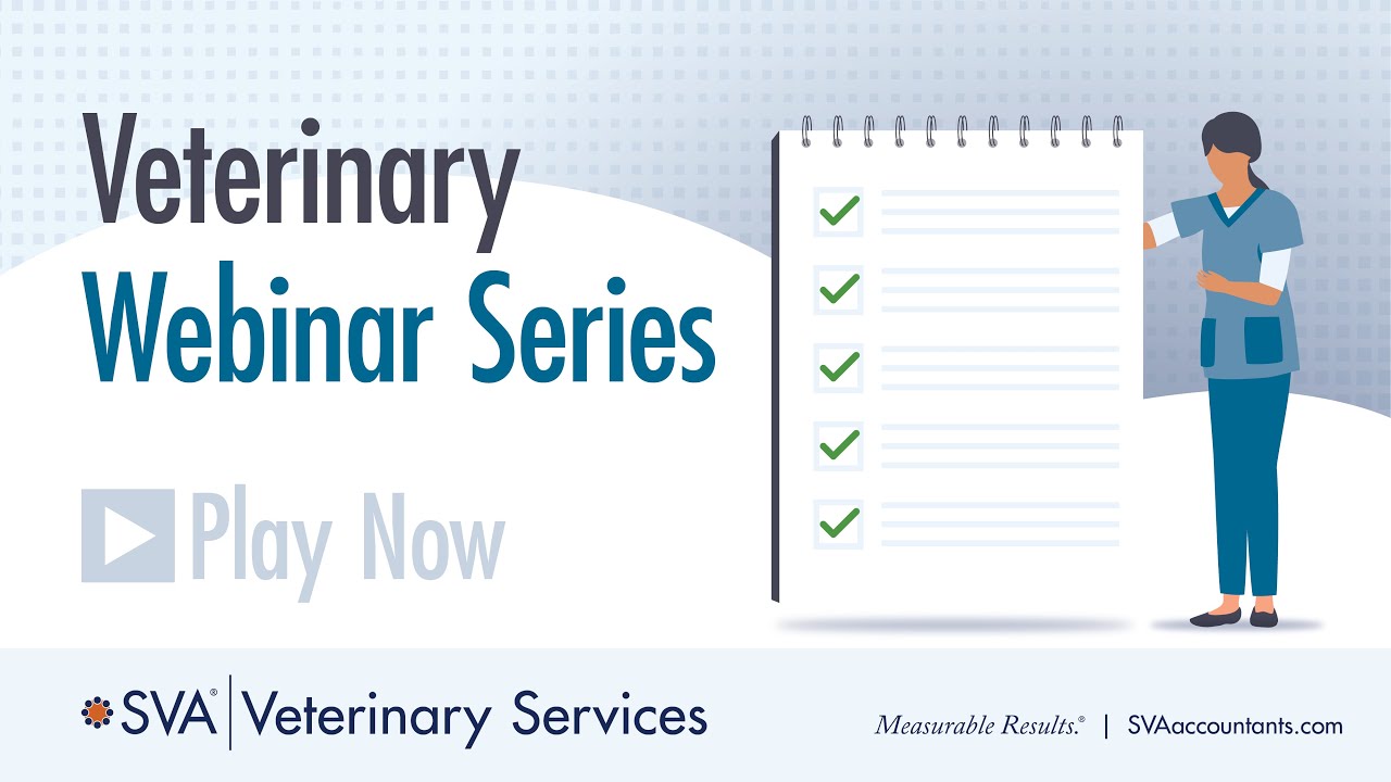 SVA Vet Webinar Series: Get Ready to Buy or Sell Your Vet Practice