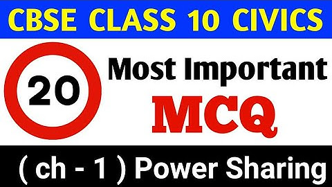 20 Most Important MCQ of Power Sharing | CBSE Class 10 Civics chapter 1 Important MCQ