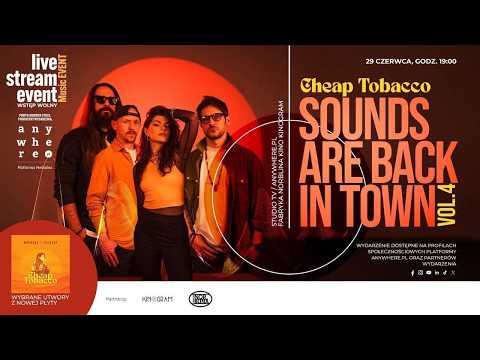 #SoundsAreBackInTown | Cheap Tobacco | vol. 4