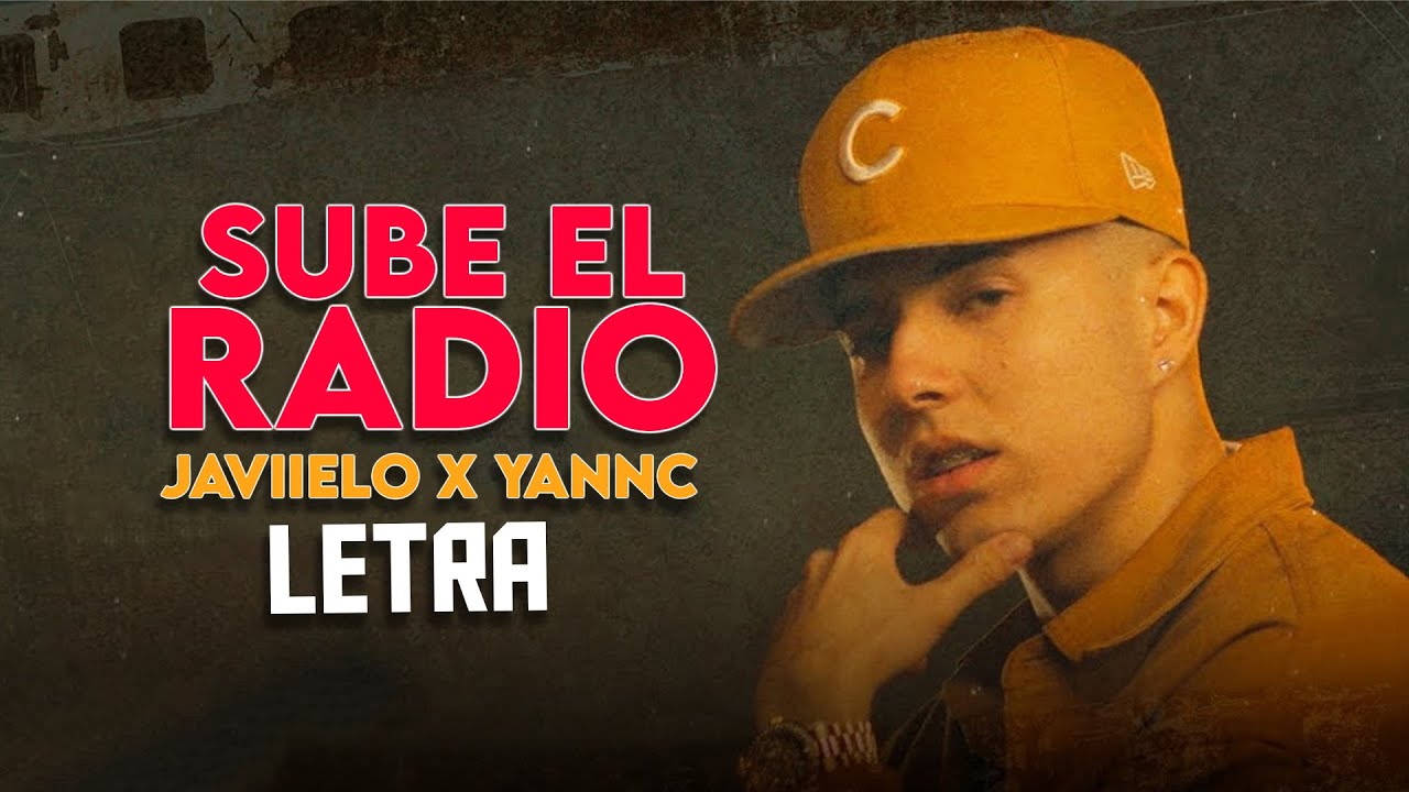 Sube El Radio - Javiielo x YannC  [Lyric / Letra]