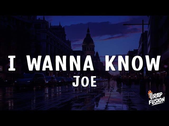 Joe - I Wanna Know (Lyrics) - YouTube