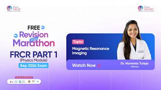 FRCR Part 1 | September 2026 Exam| Magnetic Resonance Imaging Free Revision Marathon