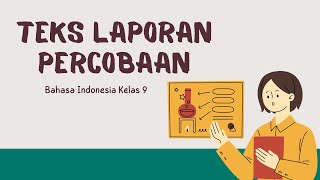 Teks Laporan Percobaan : Pengertian, Ciri, dan Struktur #teks #bahasaindonesia #tekslaporanpercobaan Teks Laporan Percobaan : Pengertian, Ciri, dan Struktur #teks #bahasaindonesia #tekslaporanpercobaan
