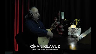 Cihan Kılavuz - Nazlı Yare Selam Saldım Almamış Creco Studio 