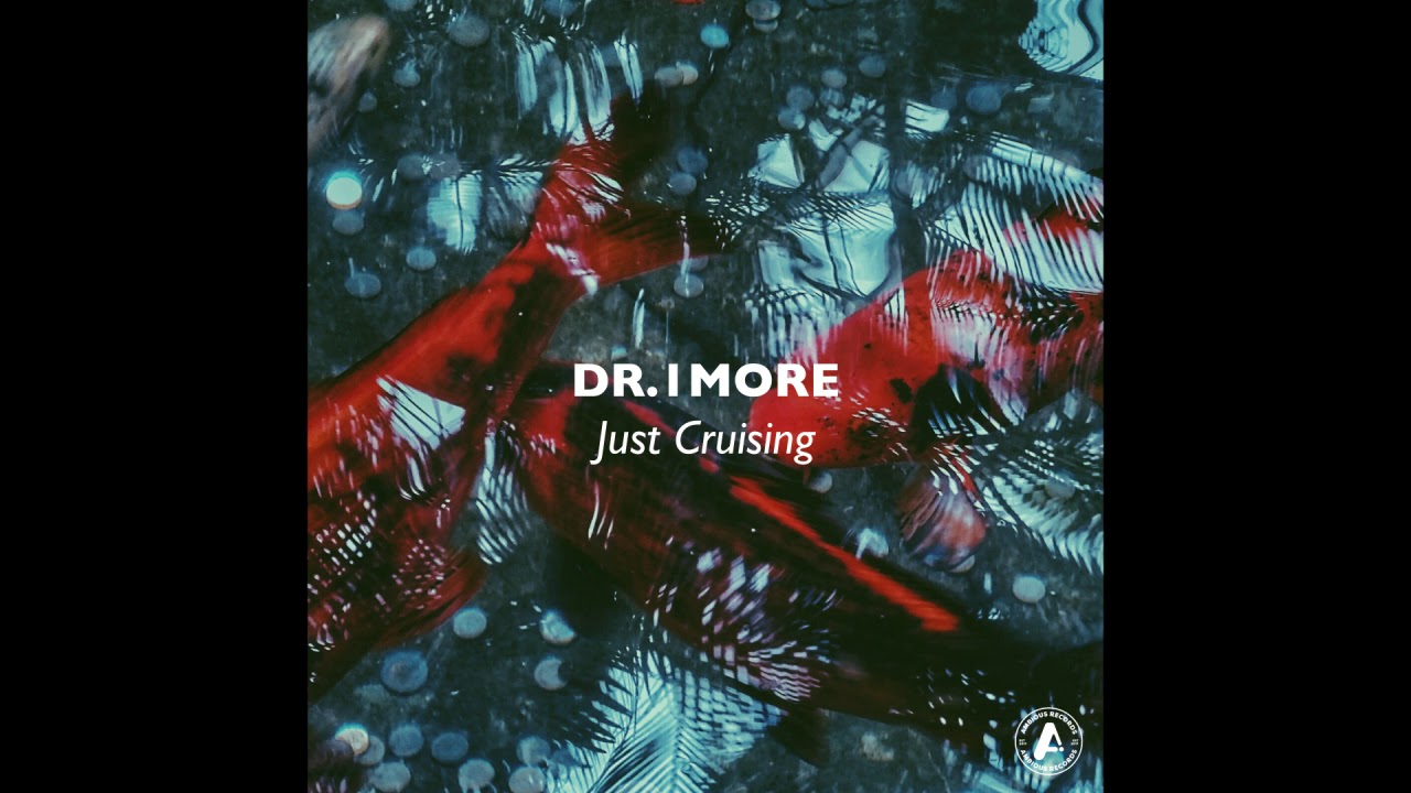 DR 1MORE  - Just Cruising (Original Mix) [Ambious Records]