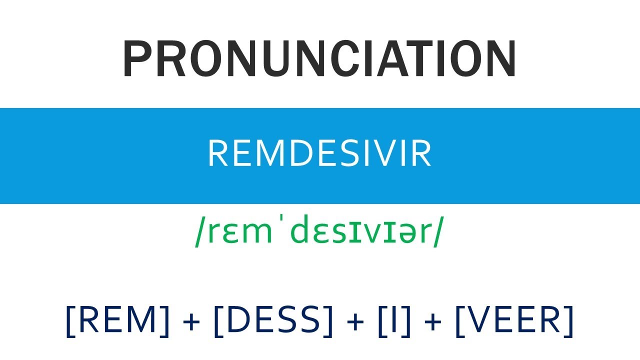 How to pronounce Remdesivir - Meaning and Example How to pronounce Remdesivir - Meaning and Example
